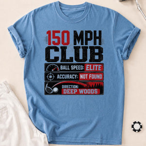150 MPH Club Deep Woods