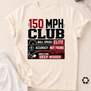 150 MPH Club Deep Woods