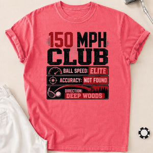 150 MPH Club Deep Woods