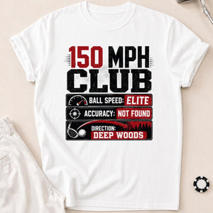 150 MPH Club Deep Woods