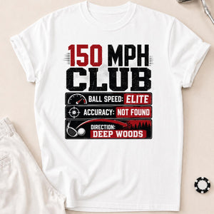 150 MPH Club Deep Woods