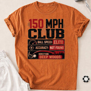 150 MPH Club Deep Woods