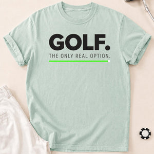 Golf The Only Real Option