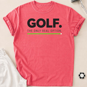 Golf The Only Real Option