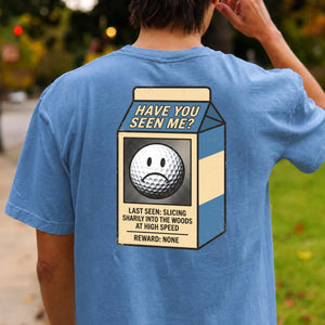 Have You Seen Me Lost Golf Ball