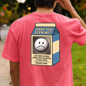 Have You Seen Me Lost Golf Ball