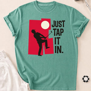 Just Tap It In Golf Silhouette Tee