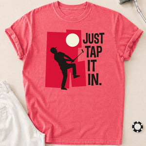 Just Tap It In Golf Silhouette Tee