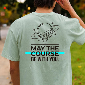 May The Course Be With You Space Tee