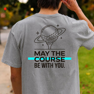 May The Course Be With You Space Tee