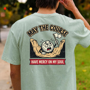 May The Course Have Mercy Golf Tee