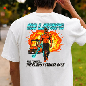 No Layups The Fairway Strikes Back Summer Golf