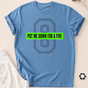 Put Me Down For A Five