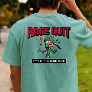 Rage Quit Stay In Clubhouse