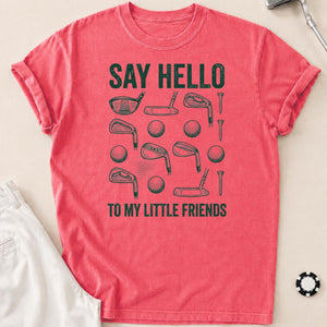Say Hello To My Little Friends Golf Tee