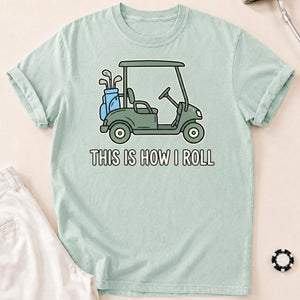 This Is How I Roll Vintage Golf Tee