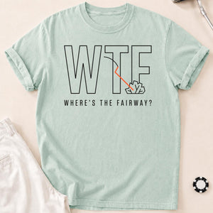 Wtf Wheres The Fairway