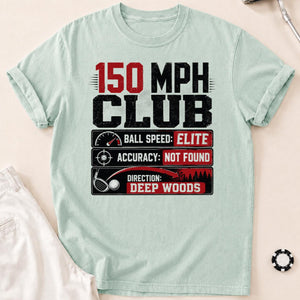 150 MPH Club Deep Woods