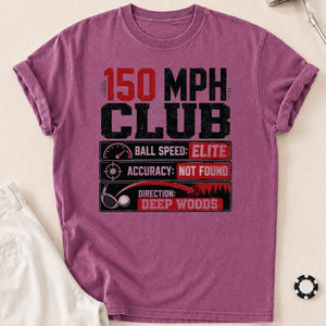 150 MPH Club Deep Woods