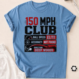 150 MPH Club Deep Woods