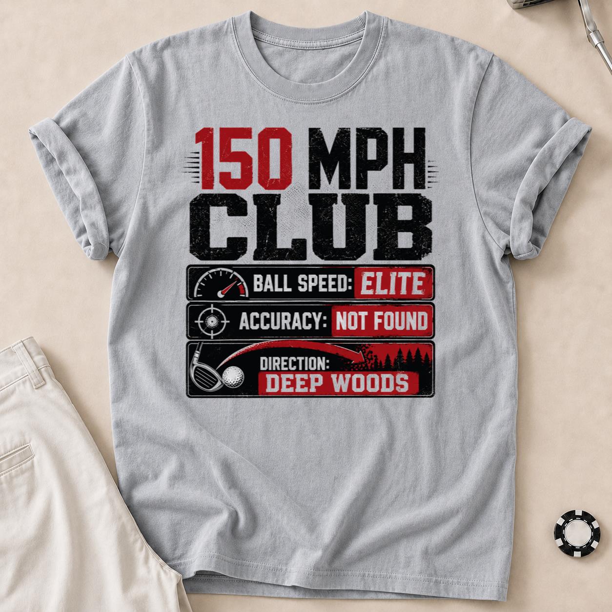 150 MPH Club Deep Woods