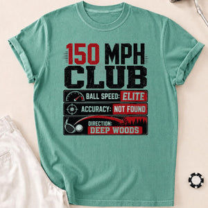 150 MPH Club Deep Woods