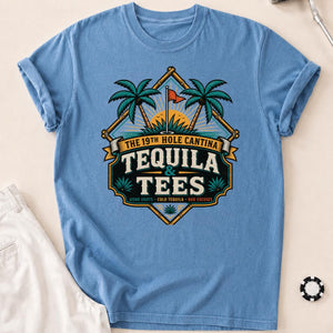 19th Hole Cantina Tequila Tees