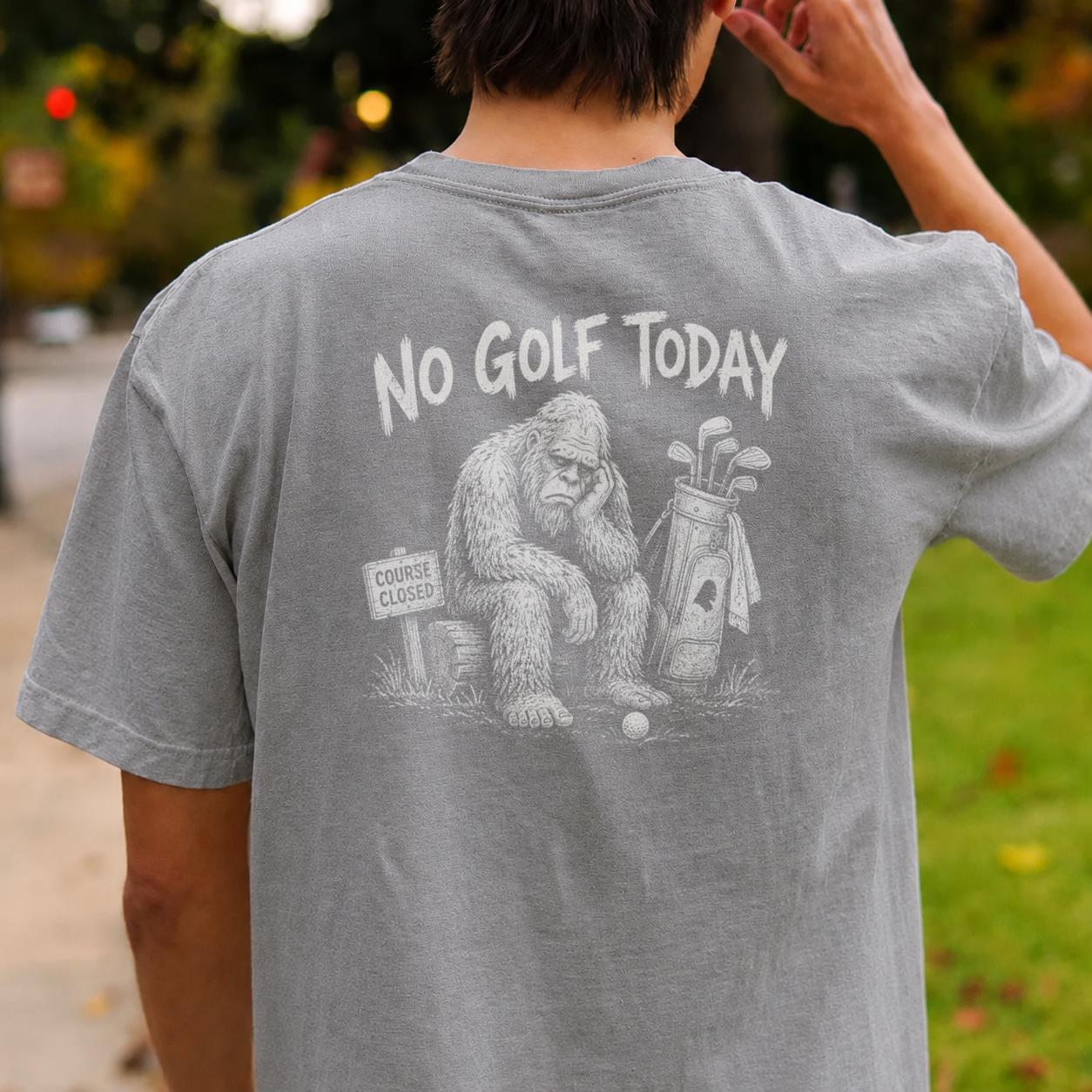Course Closed, Bigfoot Bummed Golf Tee