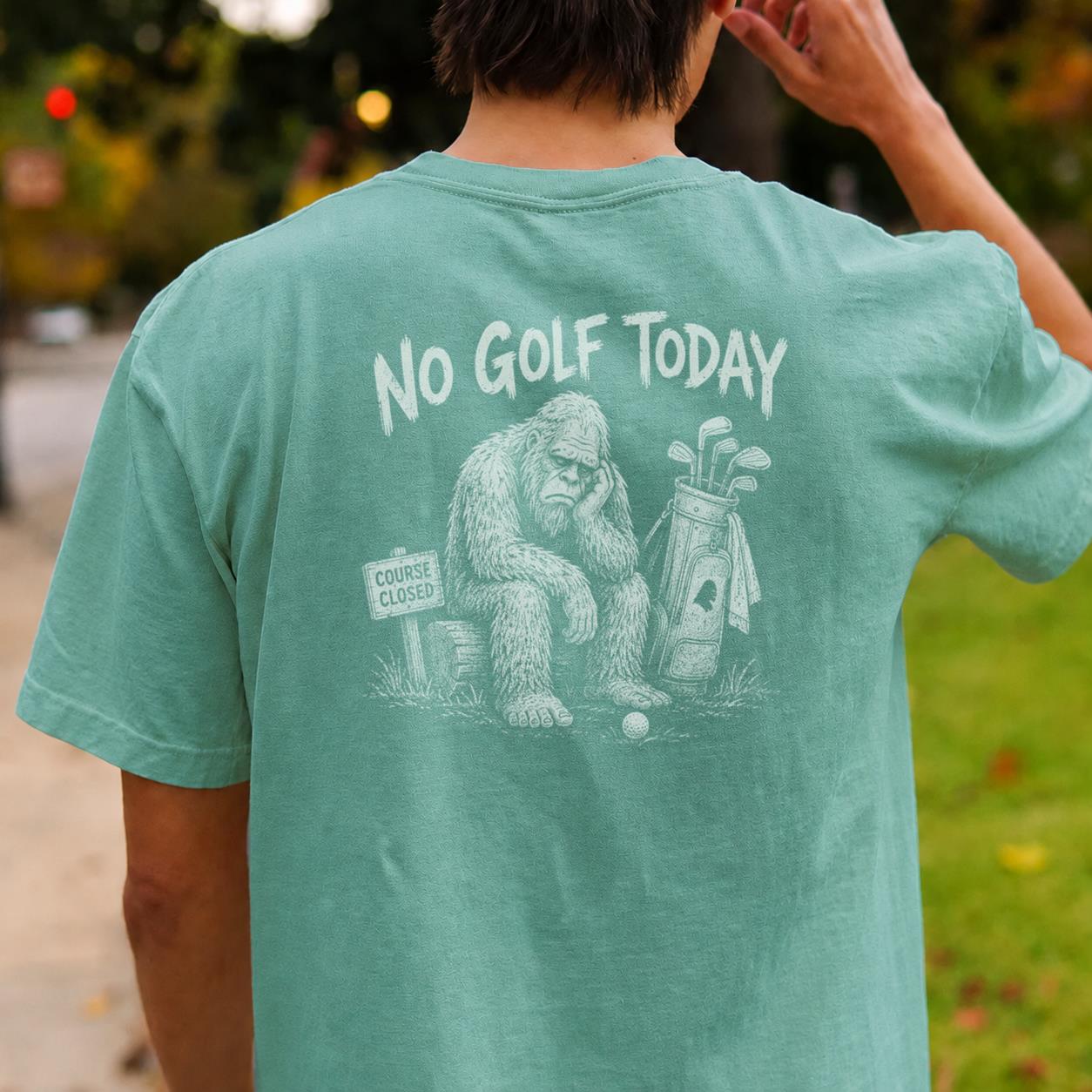 Course Closed, Bigfoot Bummed Golf Tee