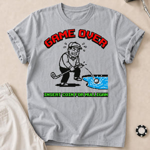 Game Over Insert Coin For Mulligan Retro