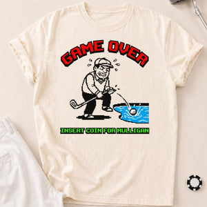 Game Over Insert Coin For Mulligan Retro