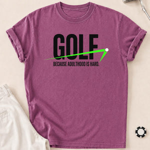 Golf Because Adulthood Is Hard