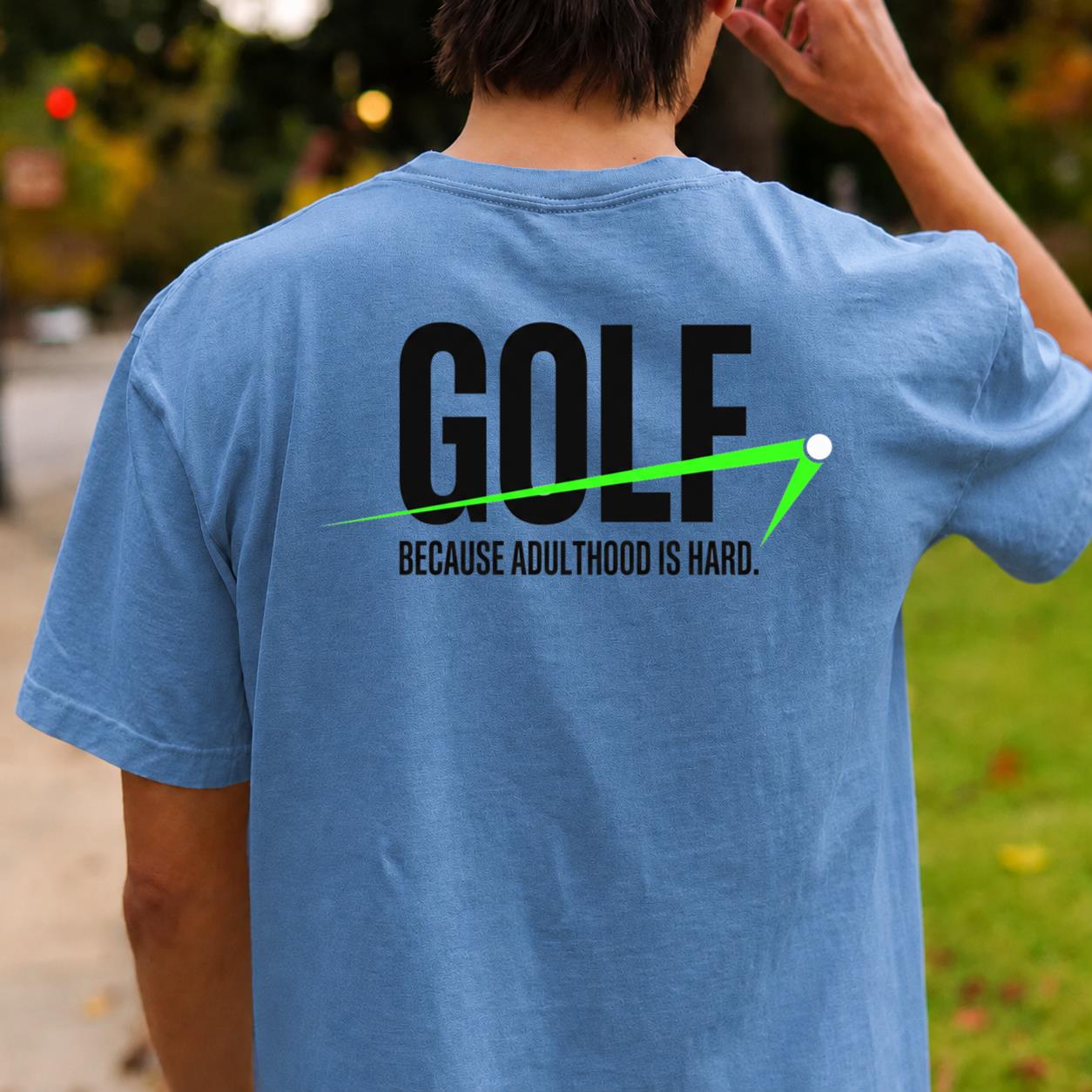 Golf Because Adulthood Is Hard
