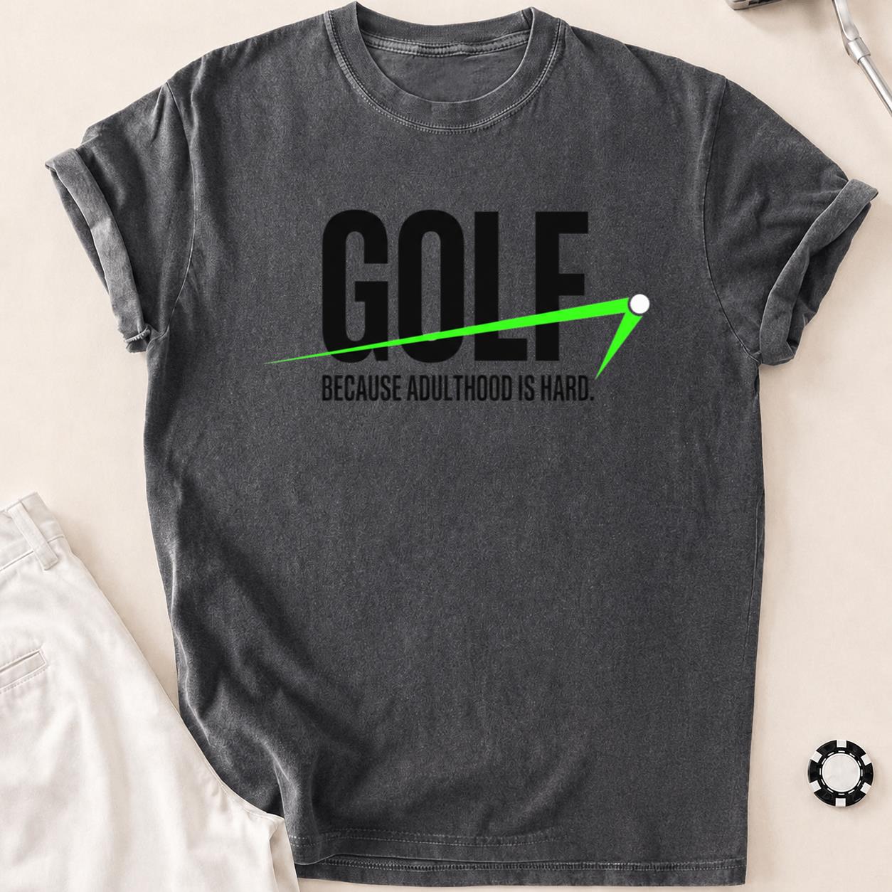 Golf Because Adulthood Is Hard