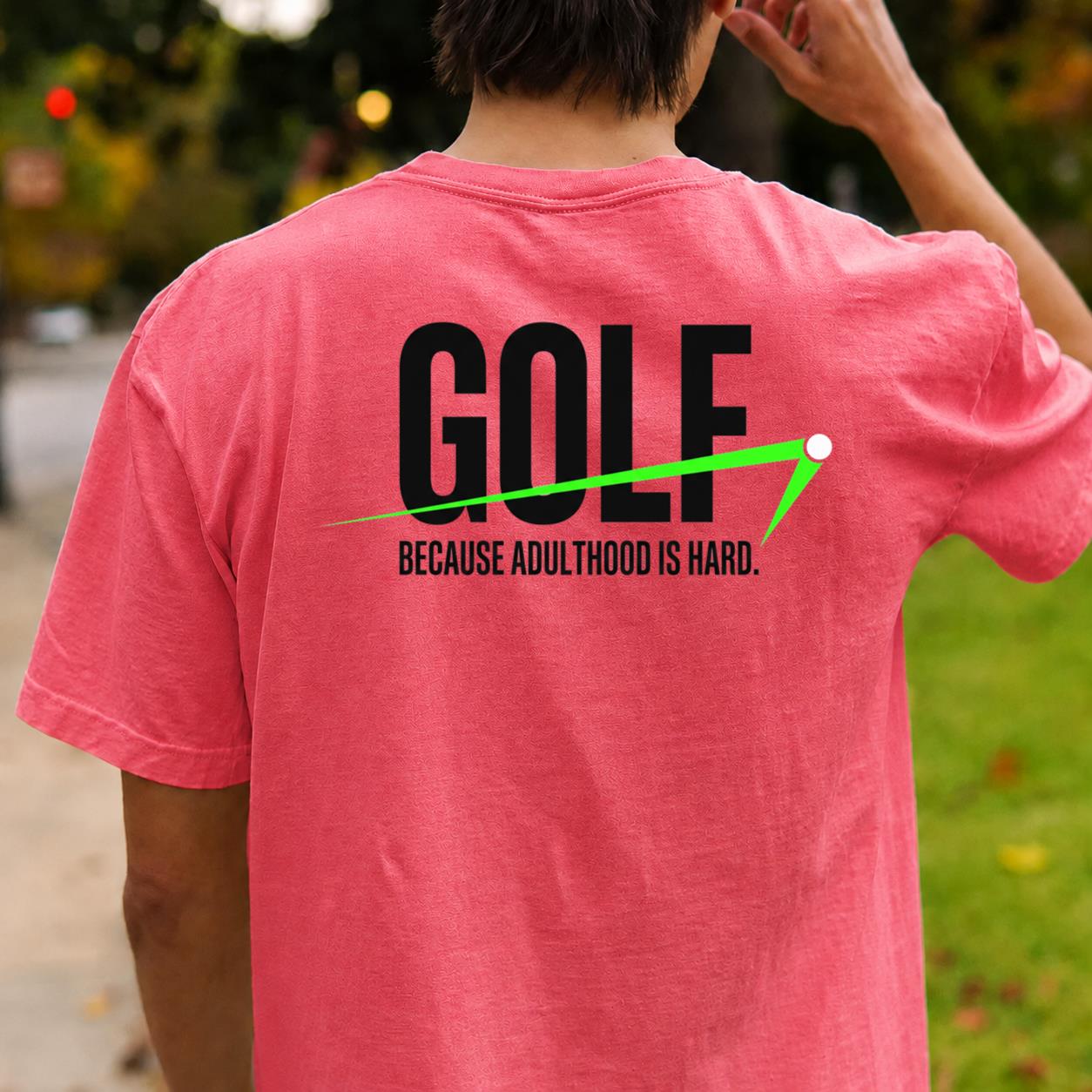 Golf Because Adulthood Is Hard