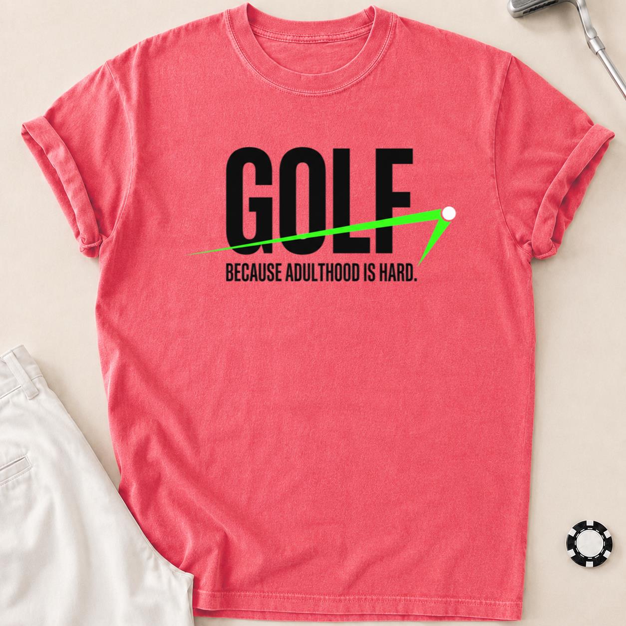 Golf Because Adulthood Is Hard
