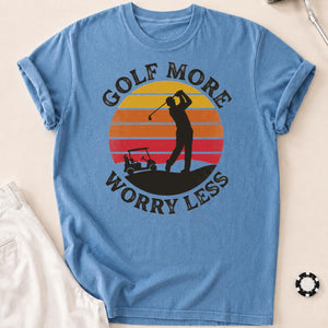 Golf More Worry Less Sunset Silhouette