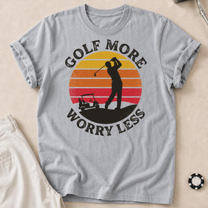Golf More Worry Less Sunset Silhouette