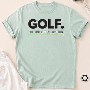 Golf The Only Real Option