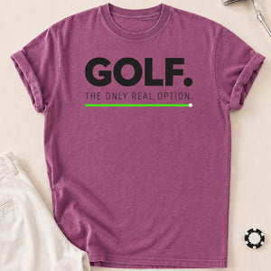 Golf The Only Real Option