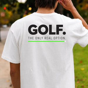 Golf The Only Real Option