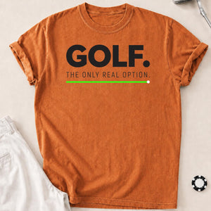 Golf The Only Real Option