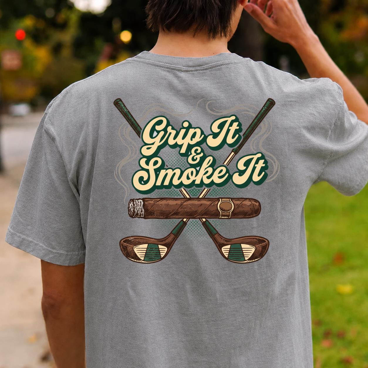 Grip It And Smoke It