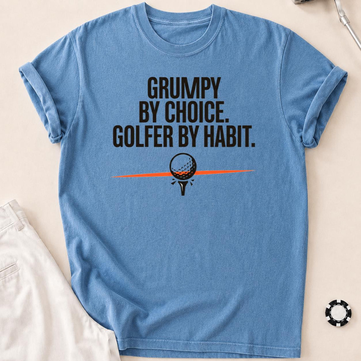 Grumpy By Choice Golfer By Habit
