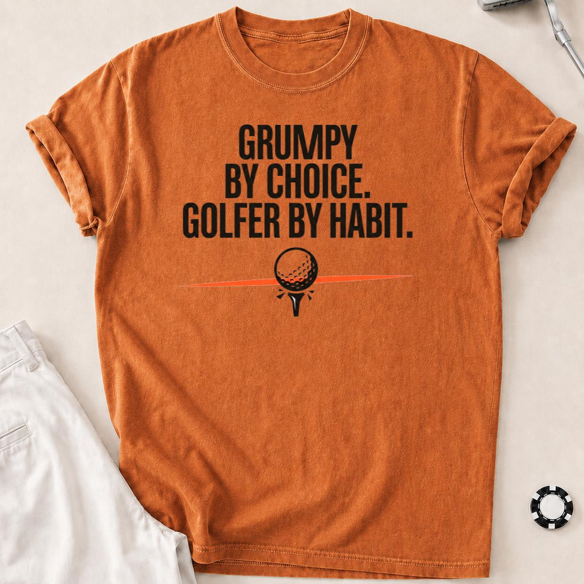 Grumpy By Choice Golfer By Habit