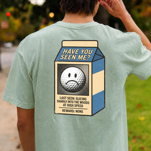 Have You Seen Me Lost Golf Ball