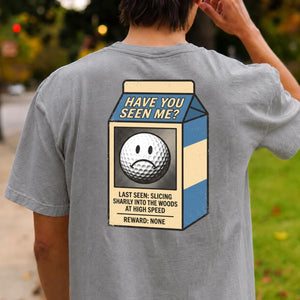 Have You Seen Me Lost Golf Ball