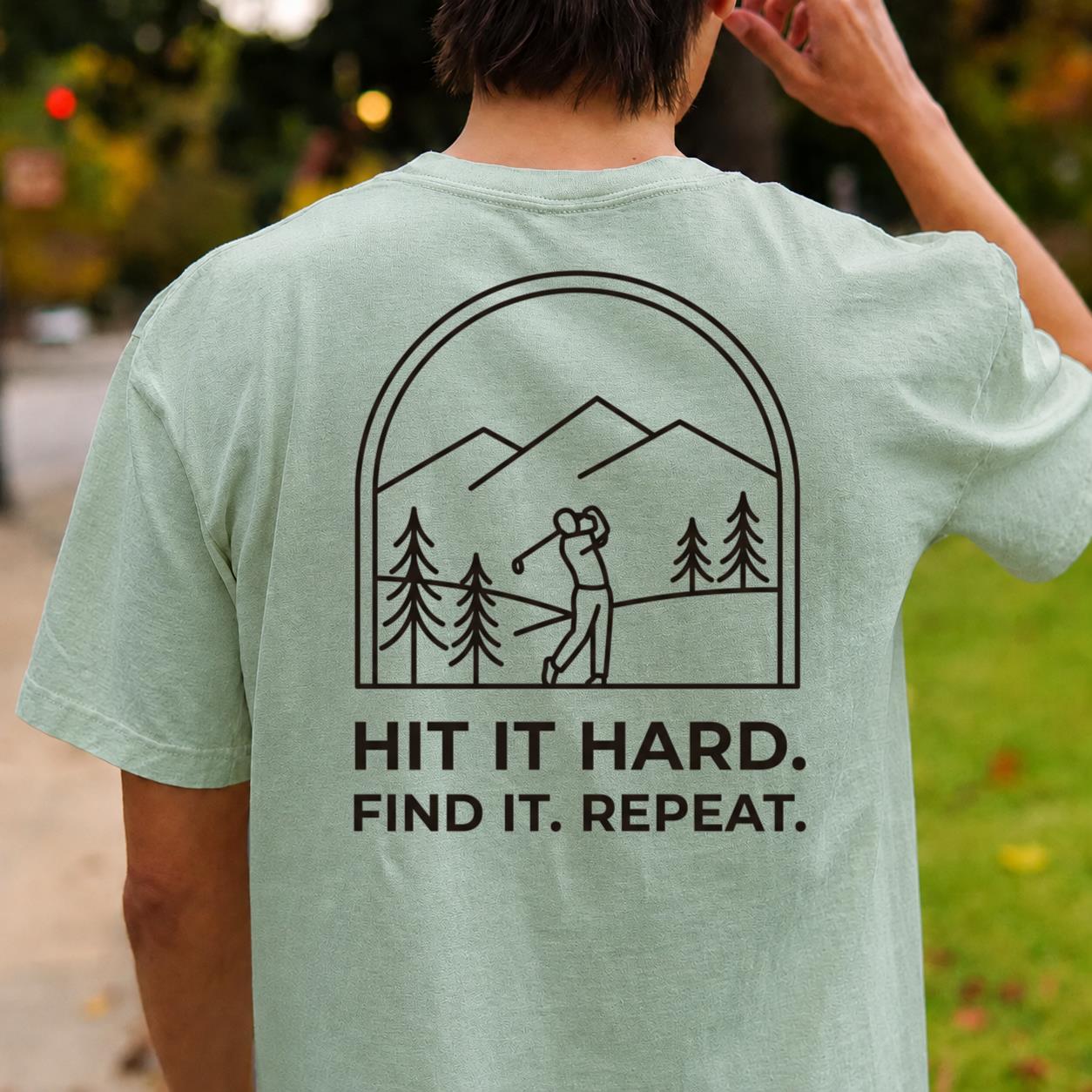 Hit It Hard Find It Repeat Tee