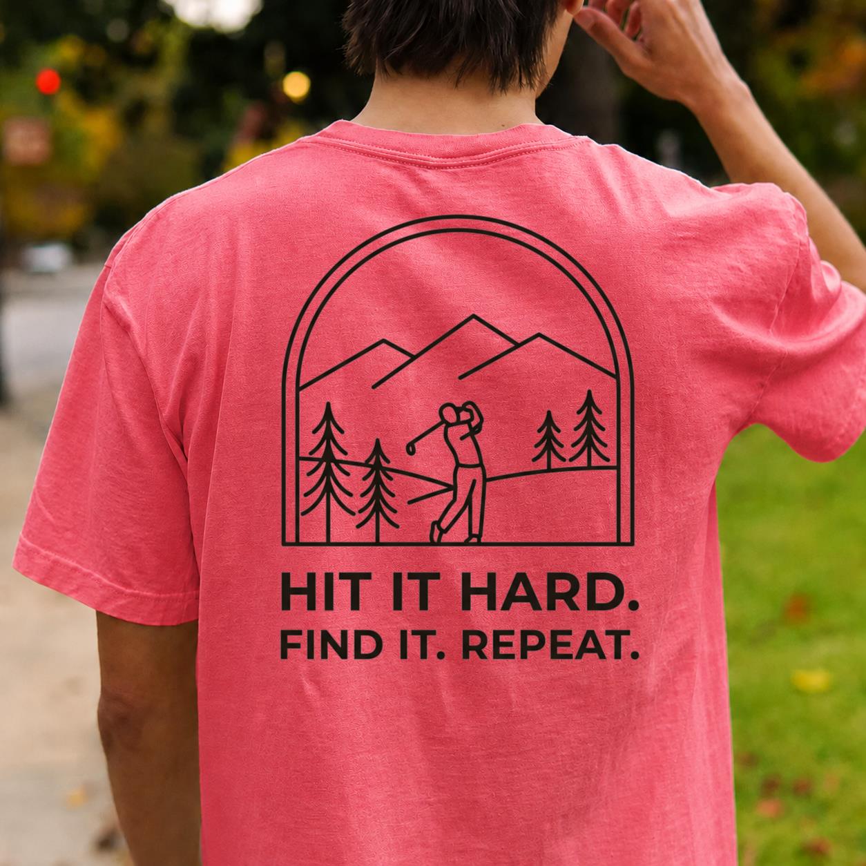 Hit It Hard Find It Repeat Tee