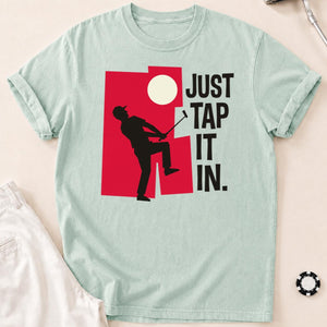 Just Tap It In Golf Silhouette Tee